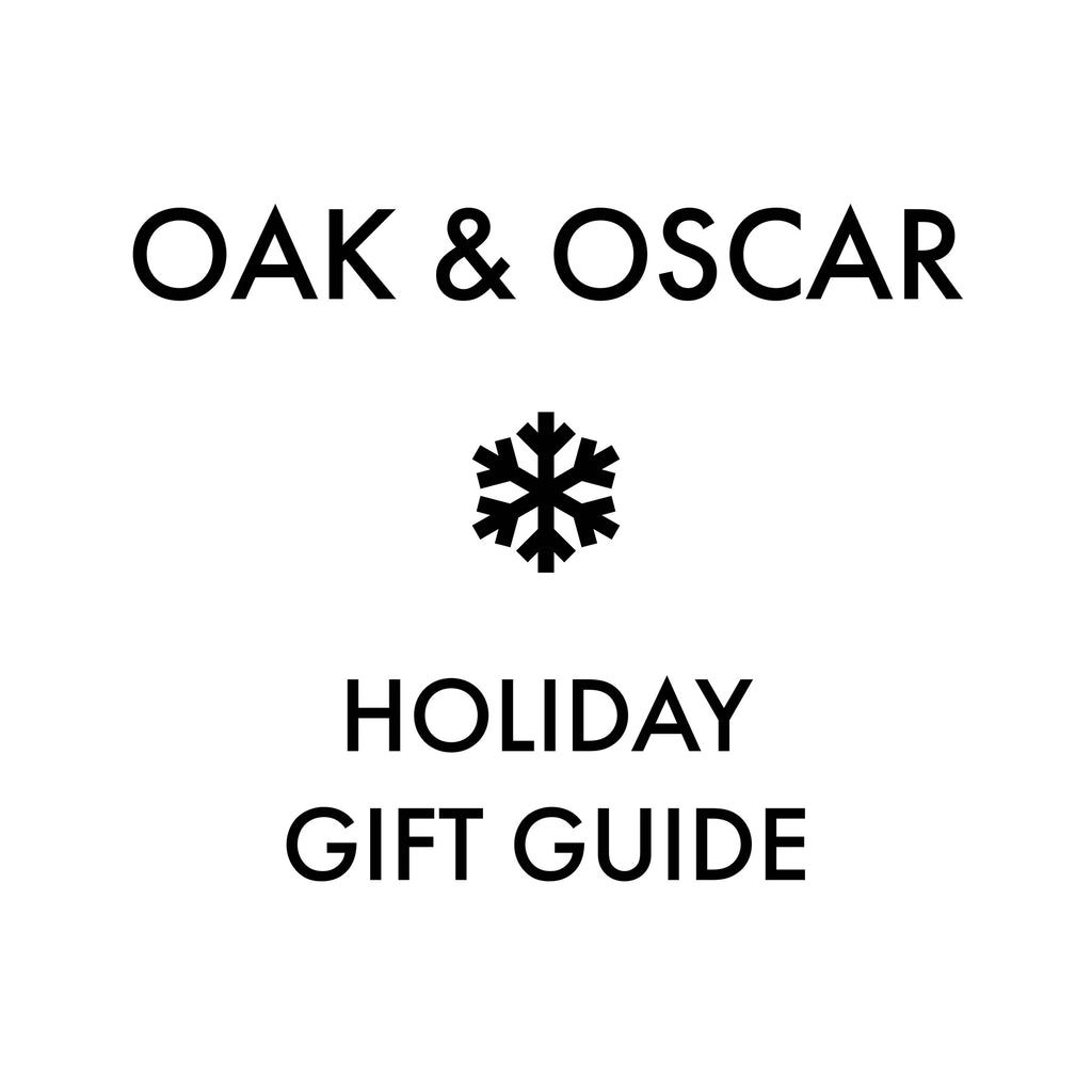 Oak & Oscar Holiday Gift Guide!