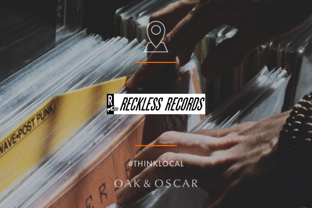 THINK LOCAL: RECKLESS RECORDS